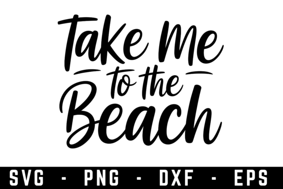 Take Me to the Beach SVG: A Graphic Design Asset for Creative Content